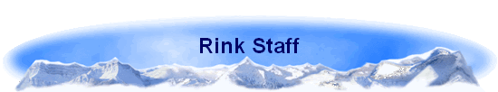 Rink Staff